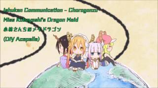 Ishukan Communication - Chorogonzu (Dragon Maid ED) (DIY Acapella)