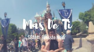 SBM ft. Brosste Moor - Más de ti // Letra  (NATHIRO)