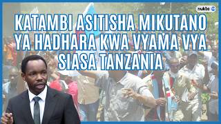 Katambi asitisha mikutano ya hadhara kwa vyama vya siasa TANZANIA
