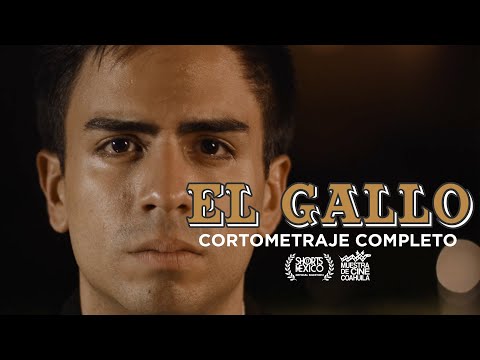 EL GALLO - Mexican Shortfilm