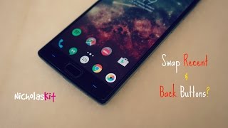How To Manually Swap Recent and Back Buttons on Android (OnePlus 2)