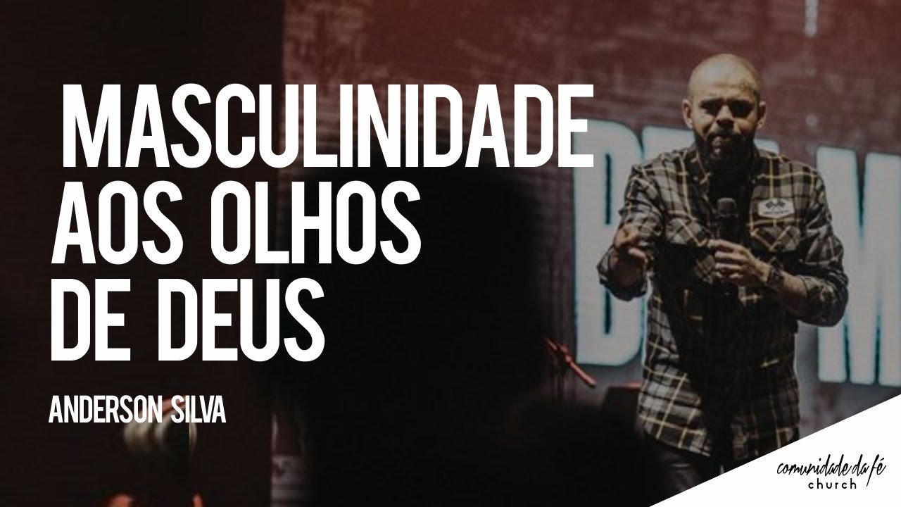 Anderson Silva // Masculinidade aos olhos de Deus