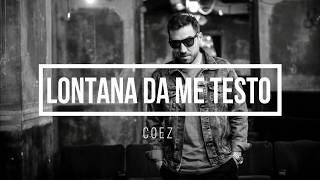 Coez - Lontana Da Me Testo (TESTO/LYRICS) HD