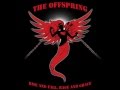 You're gonna go far kid (clean)-The offspring ...
