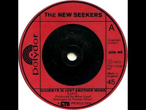 UK New Entry 1973 (121) The New Seekers - Goodbye Is Just Another Word
