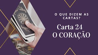 Como Ler o Baralho Cigano - Carta Nº24 - O CORAÇÃO