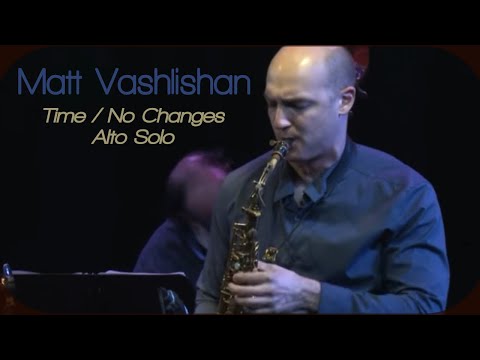 Matt Vashlishan alto solo over free form