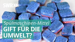 Geschirrspülmittel – Giftstoff in vielen Produkten schädigt die Umwelt | Marktcheck SWR