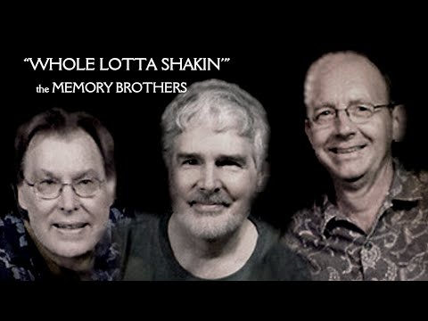 "WHOLE LOTTA SHAKIN'" | The Memory Brothers