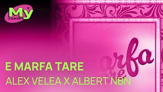 Alex Velea x Albert NBN - E Marfa Tare (1 HOUR)