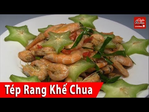 Cách làm tép rang khế chua ngon tuyệt cú mèo