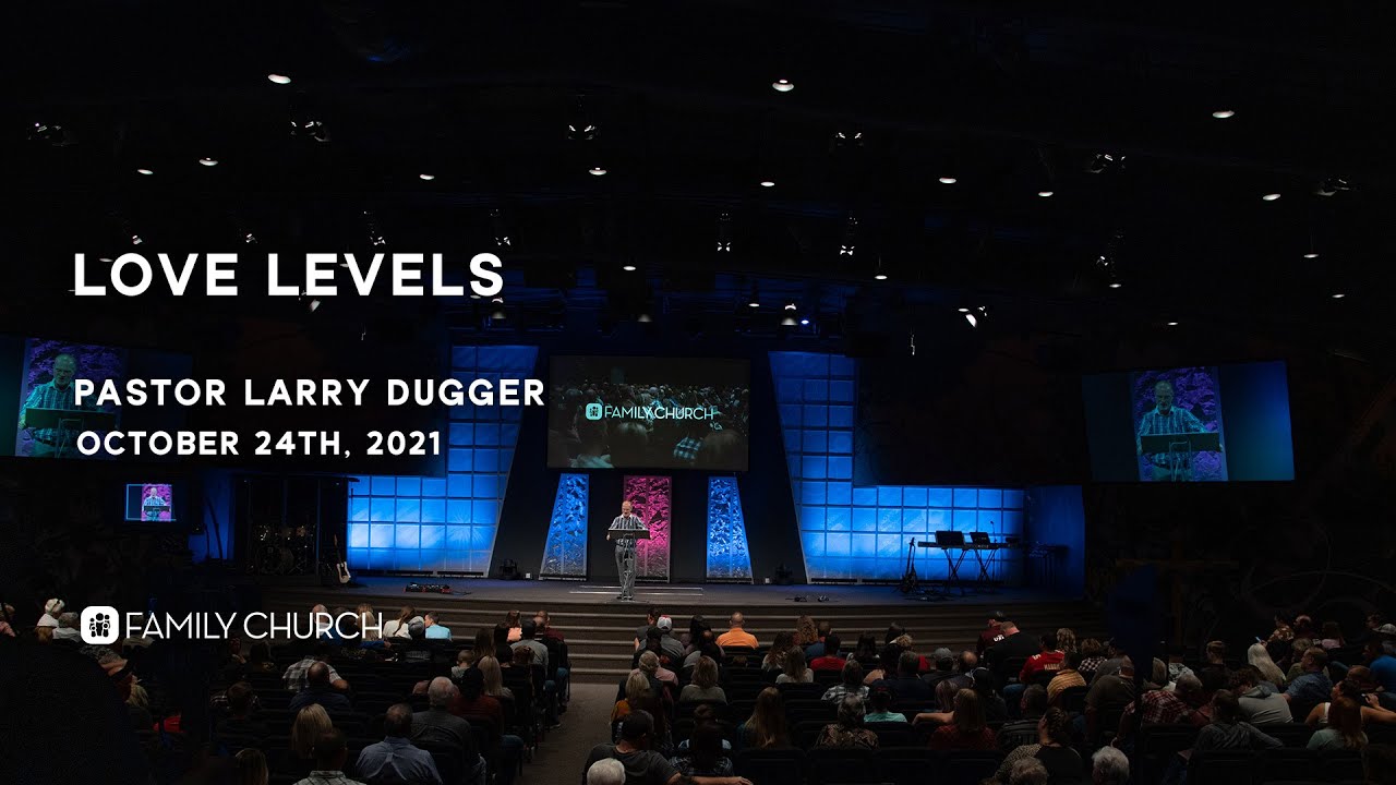 Love Levels - Pastor Larry Dugger