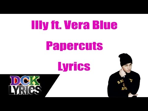 Illy ft. Vera Blue - Papercuts - Lyrics