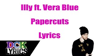 Illy ft. Vera Blue - Papercuts - Lyrics