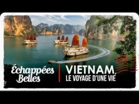 Vietnam, the Journey of a Lifetime