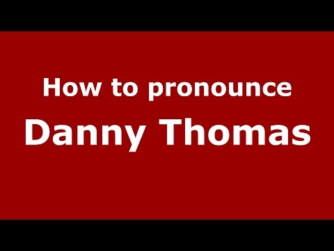 How to pronounce Danny Thomas (American English/US) - PronounceNames.com