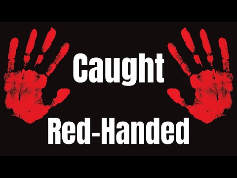 The GORY History of the Idiom "CAUGHT RED-HANDED" | Meaning and Origin