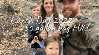 Earth Day 2022! We Filled A 50 Gallon Bag Full Of Trash!