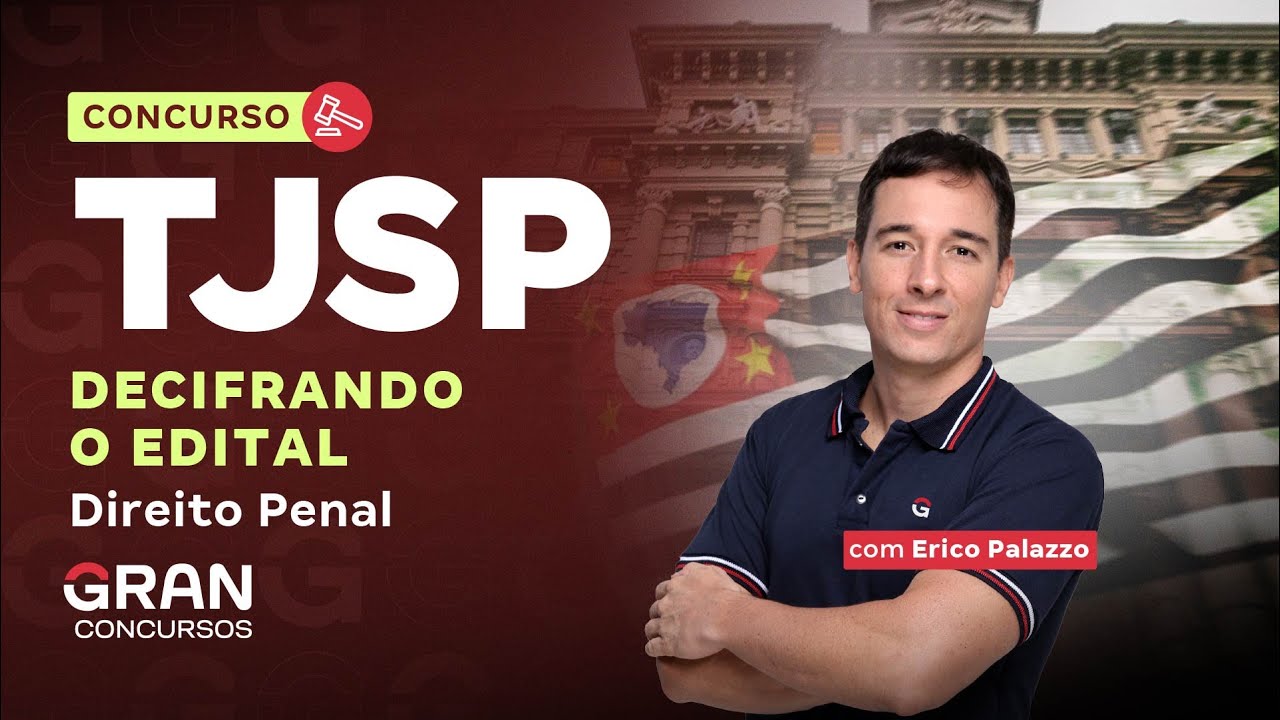 Concurso TJ SP | Decifrando o Edital: Direito Penal com Érico Palazzo