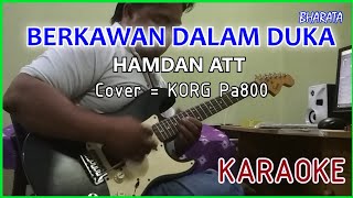 Download lagu BERKAWAN DALAM DUKA - Hamdan Att - karaoke Cover Pa800 mp3