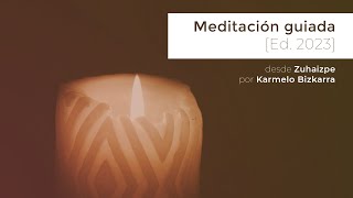 Meditación desde Zuhaizpe por Karmelo Bizkarra (Ed. 2023)