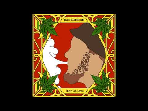 "One Love" Josh Heinrichs Ft SkillinJah (2013 High On Love EP)