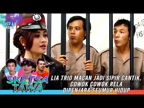 LIA TRIO MACAN JADI SIPIR CANTIK, COWOK COWOK RELA DIPENJARA SEUMUR HIDUP - SKETSA TAWA