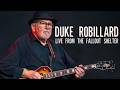 THE DUKE ROBILLARD BAND - LIVE from the Fallout Shelter