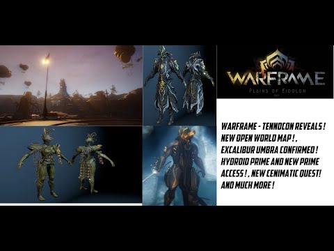 Warframe - Tennocon, Open World ! , Umbra ! , New Map And Much More !