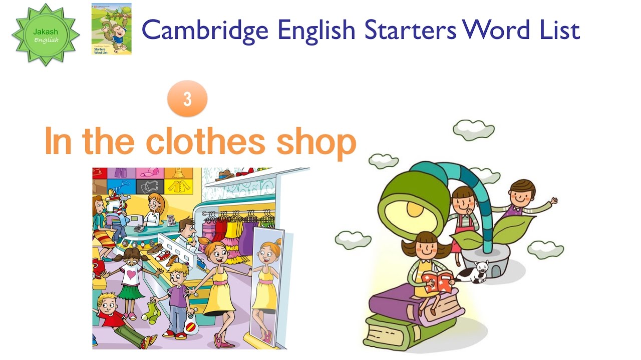 Cambridge English Starters Word List: IN THE CLOTHES SHOP Từ vựng tiếng Anh Cambridge