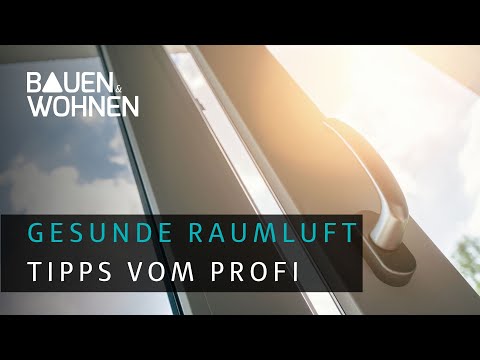 Gesunde Raumluft | versteckte Schadstoffe und Kopfschmerzen I BAUEN & WOHNEN