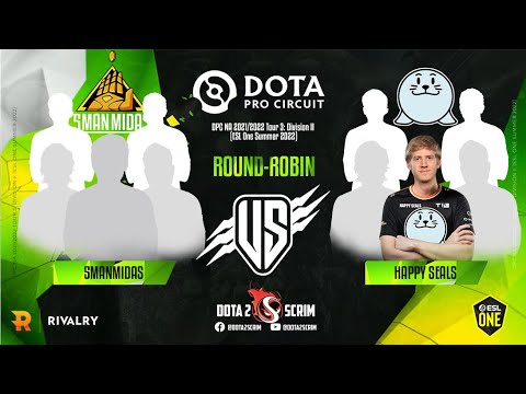 5ManMidas vs Happy Seals - DPC NA 2021/22 Tour 3: Division II - Round-Robin - BO3