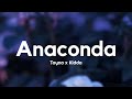 Tayna x Kidda - Anaconda (Lyrics)