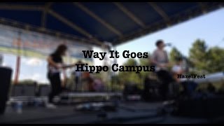 Hippo Campus- Way It Goes (new song)- @ HazelFest