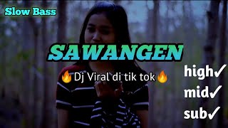 Download lagu DJ SAWANGEN SLOW BASS || Viral Tik Tok Terbaru 2022 mp3