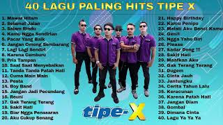 Download lagu 40 Lagu Paling hits Tipe X mp3