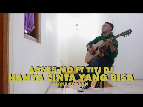 #agnesmo #titidj #hanyacintayangbisa     Agnes Mo Ft  Titi DJ - Hanya Cinta Yang Bisa | Doan (cover)