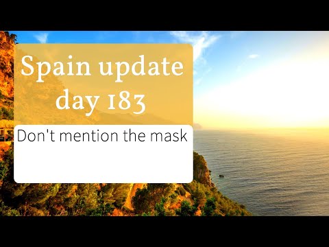 Spain update day 183 - Don't mention the 'M' word