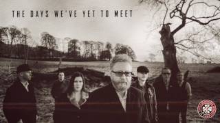 Flogging Molly - "The Days We've Yet To Meet"