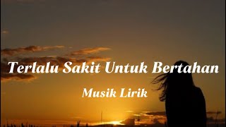 Download lagu Lagu Galau “ Terlalu Sakit Untuk Bertahan “ 💔 Lagu viral terbaru mp3