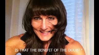 Is That The Benefit Of The Doubt?