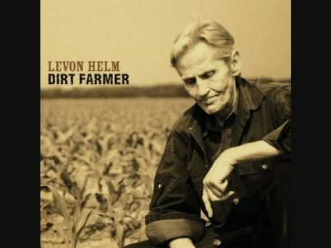 Poor Old Dirt Farmer - Levon Helm