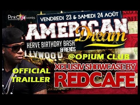 AMERICAN DREAM - SHOWCASE - RED CAFE - 23 & 24 AOUT 2013 - OPIUM CLUB - ( OFFICIAL TRAILER )