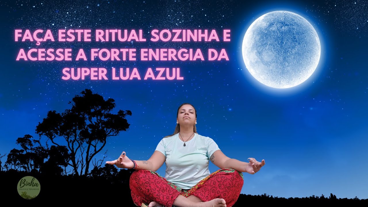 Faça este ritual e acesse forte energia da Super Lua Azul @binhaervaseterapias
