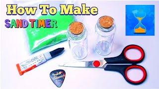 How To Make Sand  Timer Hourglass Step By Step