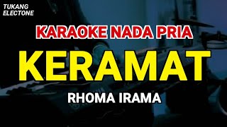 Download lagu KERAMAT - Karaoke Nada Pria [ RHOMA IRAMA ] mp3