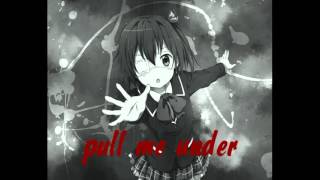 Nightcore-Pull Me Under