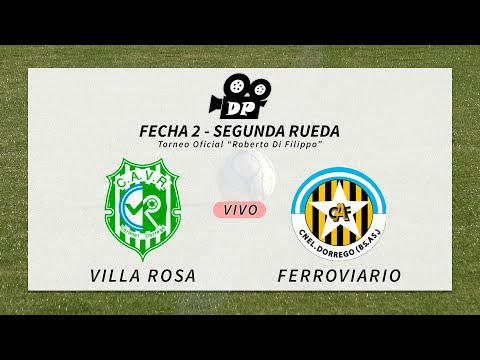 Villa Rosa vs Ferroviario - 2° Rueda - Fecha 2 - Torneo oficial "Roberto Di Filippo"