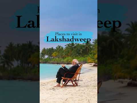 Places to visit in #lakshadweep #2025