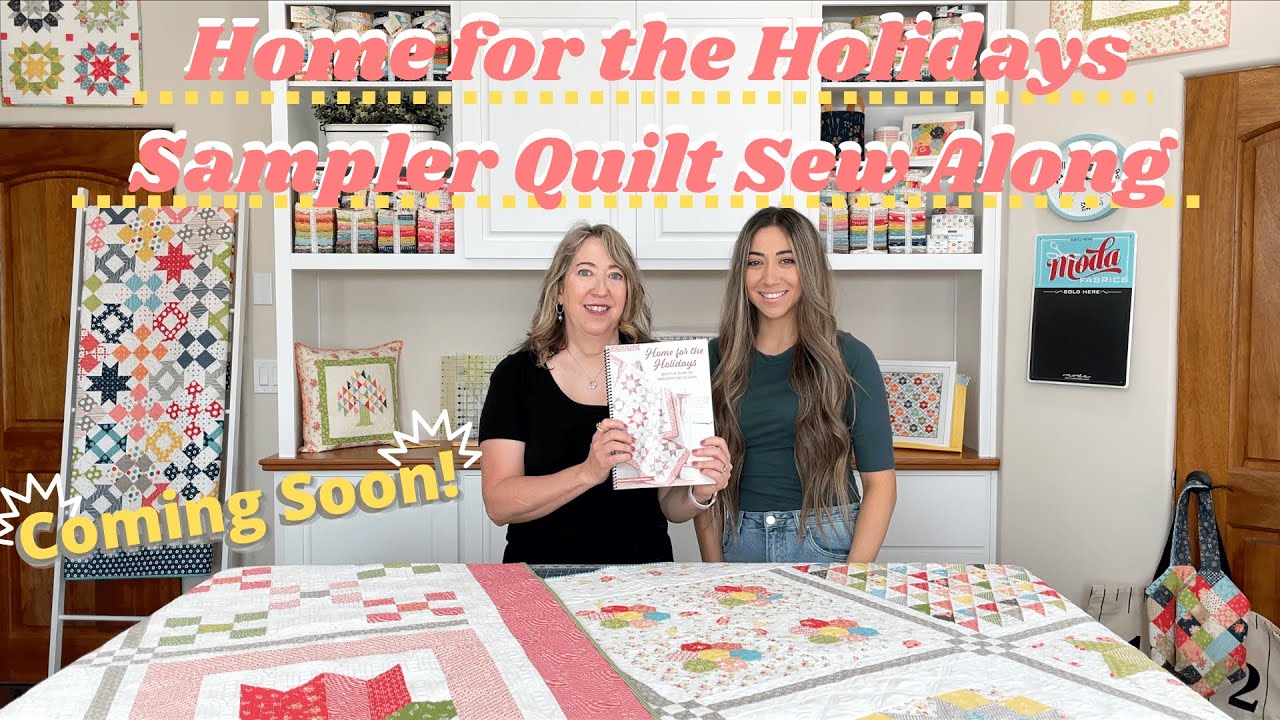 Home for the Holidays Sampler Quilt Sew Along Introduction